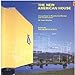 The New American House: Innovations in Residential Design and Construction (v. 1)