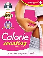 Calorie Counting: a Healthier New You in 12 Weeks 1781970920 Book Cover