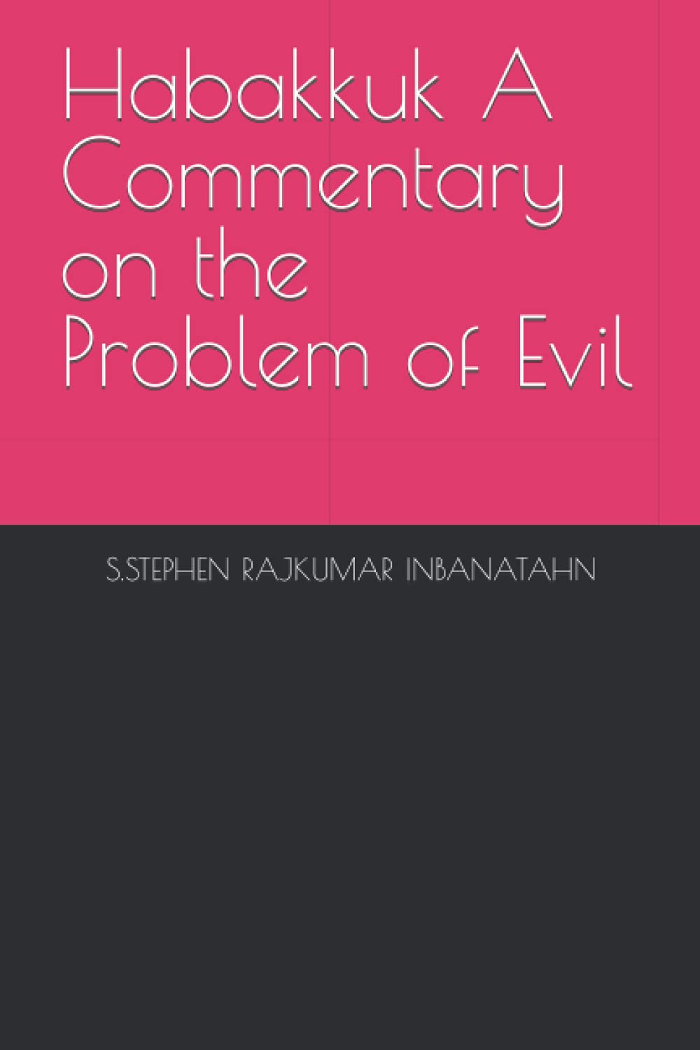 Habakkuk A Commentary on the Problem of Evil