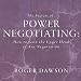 The Secrets of Power Negotiating: How to Gain the Upper Hand in Any Negotiation (Your Coach In A Box)
