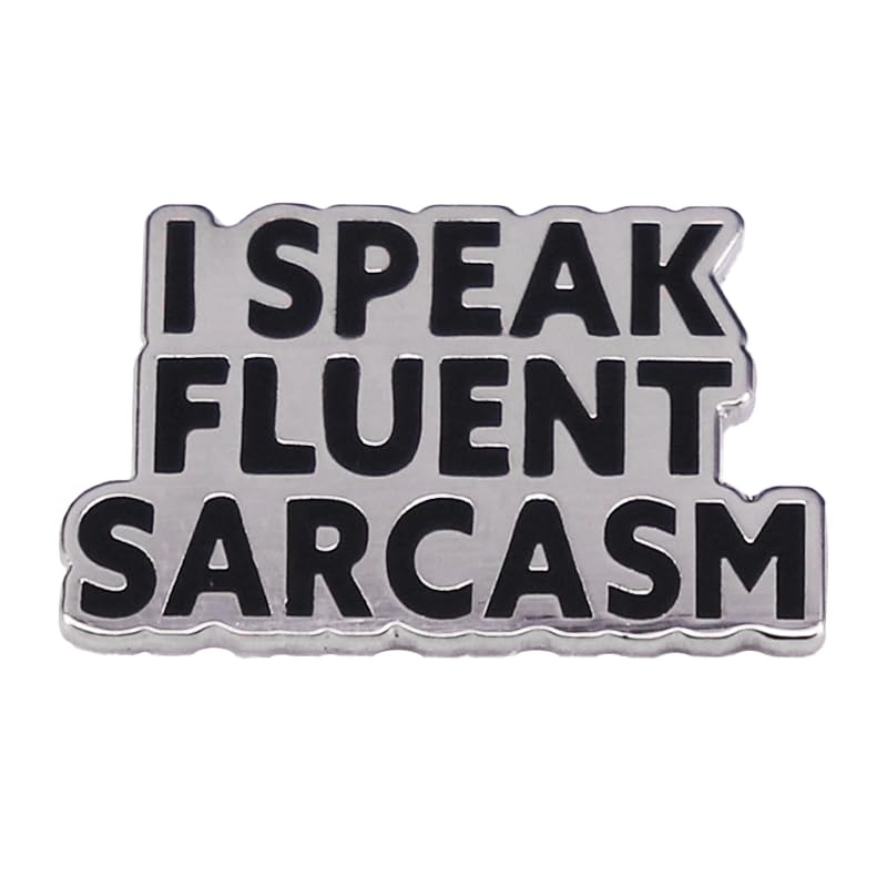 Image of I speak fluent sarcasm Enamel Lapel Pin badge brooch, humorous gift