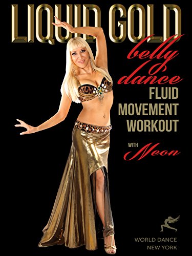 Oro líquido: entrenamiento de movimiento fluido de danza del vientre, con Neón