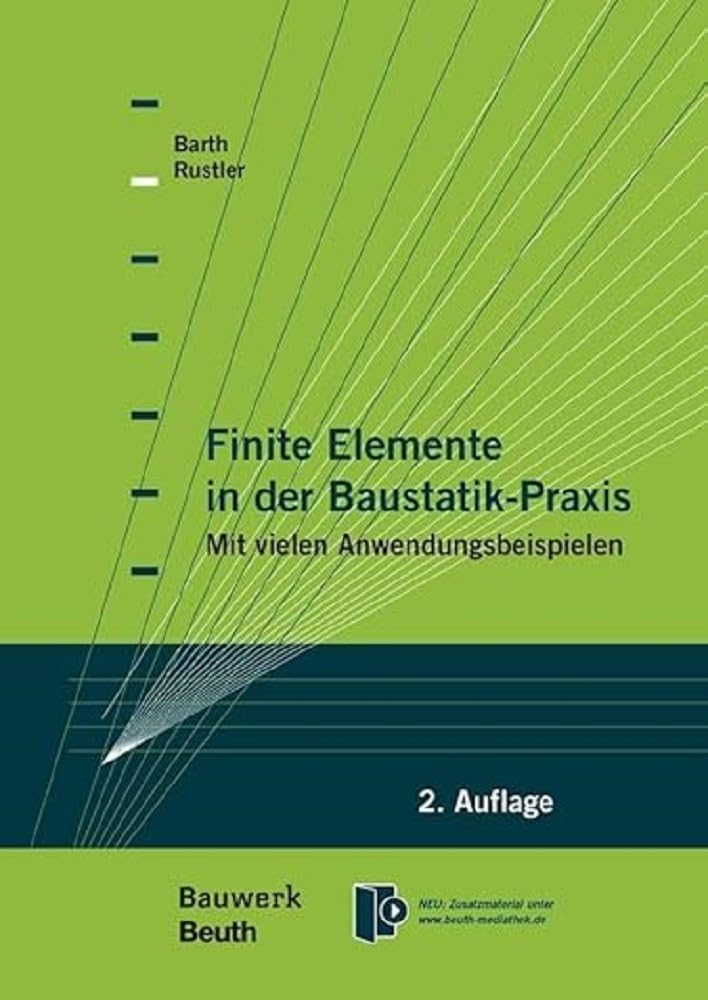 Finite Elemente in der Baustatik-Praxis: Mit vielen Anwendungsbeispielen (Bauwerk)