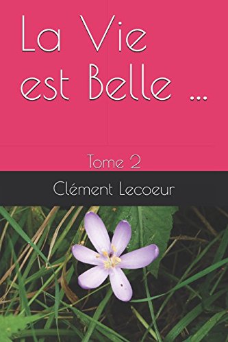 Preisvergleich Produktbild La Vie est Belle ...: Tome 2