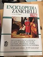Enciclopedia Zanichelli 1996. Dizionario enciclopedico di arti, scienze, tecniche, lettere, filosofia, storia, geografia, diritto, economia 8808172724 Book Cover