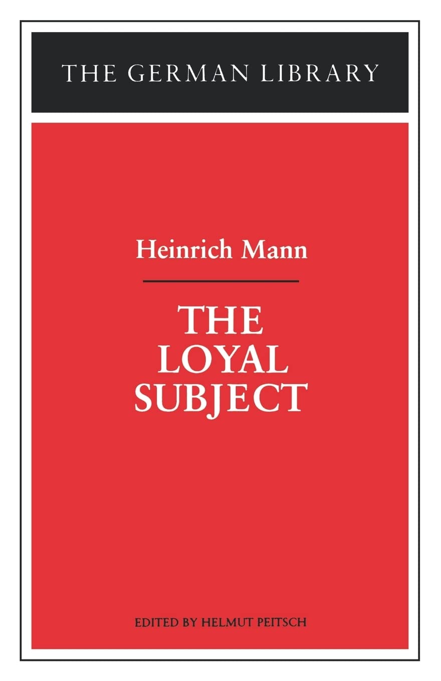 The Loyal Subject: Heinrich Mann (The German library)