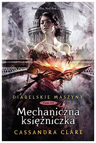 Diabelskie maszyny tom 3 Mechaniczna ksiezniczka [Polish] 837480405X Book Cover