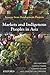 Markets and Indigenous Peoples in Asia: Lessons from Development Projects
