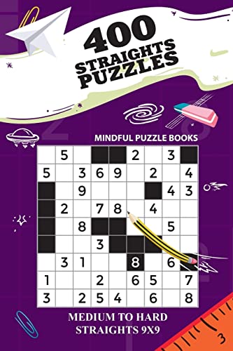400 Straights Puzzles: Medium to Hard Straights 9x9 (Straights Collection)