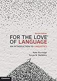 For the Love of Language: An Introduction to Linguistics