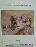 The Desert Bighorn Sheep in Arizona B000N24F7Y Book Cover