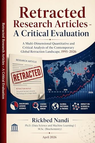 Retracted Research Articles: A Multi-Dimensional Quantitative and Critical Analysis of the Contemporary Global Retraction Landscape, 1995–2026