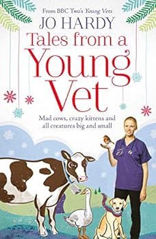 Paperback Tales from a Young Vet: Mad cows, crazy kittens, and all creatures big and small Book