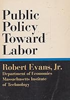 Public policy toward labor B0000CMSDZ Book Cover