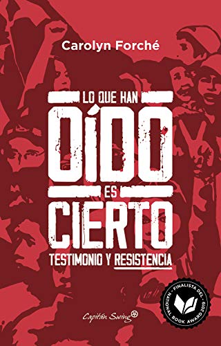 Lo que han oído es cierto: Testimonio y resistencia (Ensayo)