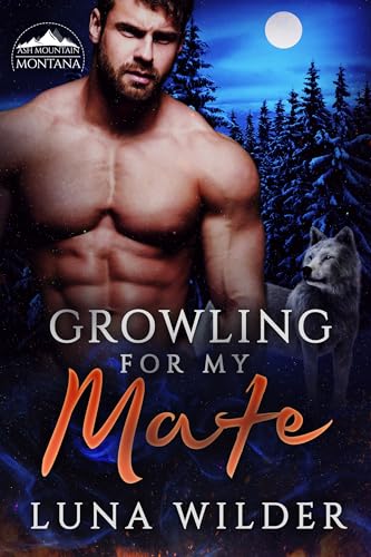 Growling For My Mate (Ash Mountain Pack Book 1)