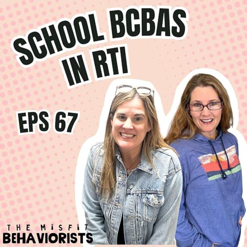 Ep. 67: The Role of a BCBA on RTI & MTSS Teams in Schools Podcast Por  arte de portada