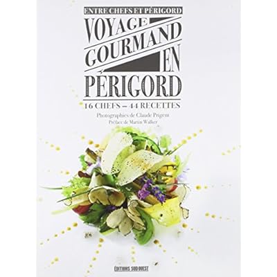 Voyage Gourmand En P&eacute;rigord