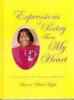 Expressions of Poetry From My Heart 0985861606 Book Cover