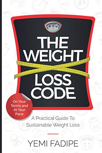The Weight Loss Code: A Practical Guide to Sustainable Weight Loss (The Weight Loss Code Book Bundle)
