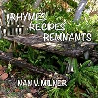 Rhymes...Recipes...Remnants 1540408914 Book Cover