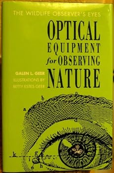 Hardcover The Wildlife Observer's Eyes: Optical Equipment for Observing Nature Book
