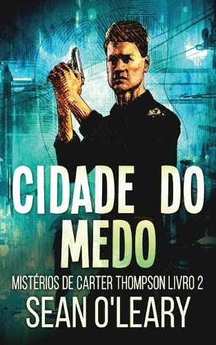 Cidade do Medo: 2 (Mistérios de Carter Thompson)