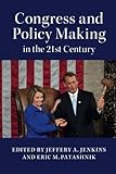 Congress and Policy Making in the 21st Century