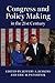 Congress and Policy Making in the 21st Century