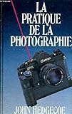 La Pratique de la photographie - John HEDGECOE 