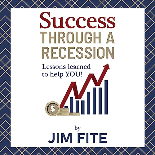 Success Through a Recession by Jim Fite episode artwork