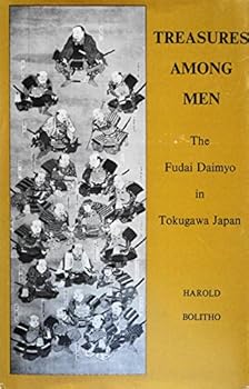 Hardcover Treasures among men;: The fudai daimyo in Tokugawa Japan Book