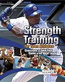 Strength Training for Teen Athletes: Exercises to Take Your Game to the Next Level (Sports Training Zone) (English Edition)