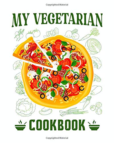 My Vegetarian Cookbook: Blank Logbook with Templates to Write in Your ...