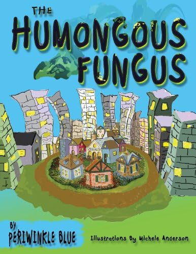 The Humongous Fungus (English Edition) eBook : Blue, Periwinkle ...