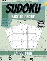 Sudoku Large Print for Adults: Over 250 Easy to Medium Puzzles with Solutions – Brain Training, Stress Relief & Cognitive Fun (Sudoku Series - Volume 1) B0DYZ7SXTT Book Cover