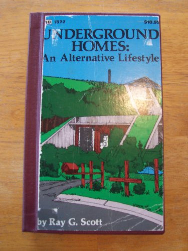 Underground Homes: An Alternative Lifestyle 0830613722 Book Cover