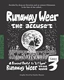  Runaway Weer the Accused: Volume 3 of Runaway Weer