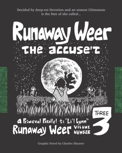  Runaway Weer the Accused: Volume 3 of Runaway Weer