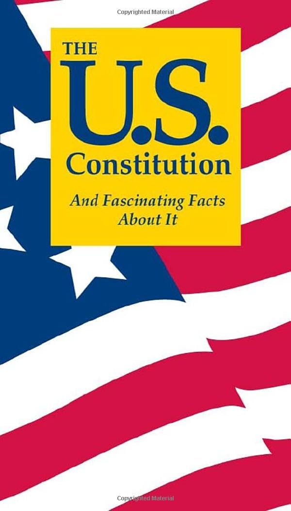 The U.S. Constitution And Fascinating Facts About It