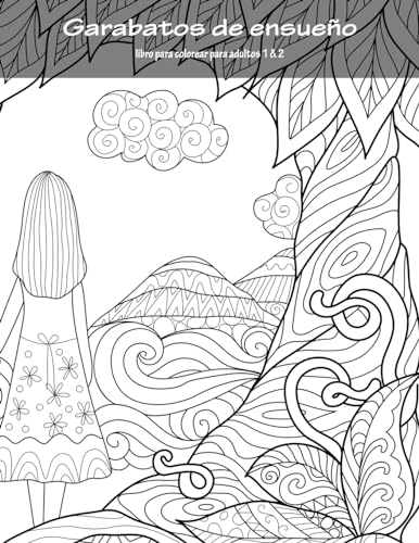 Garabatos de ensueño libro para colorear para adultos 1 & 2 (Spanish Edition)