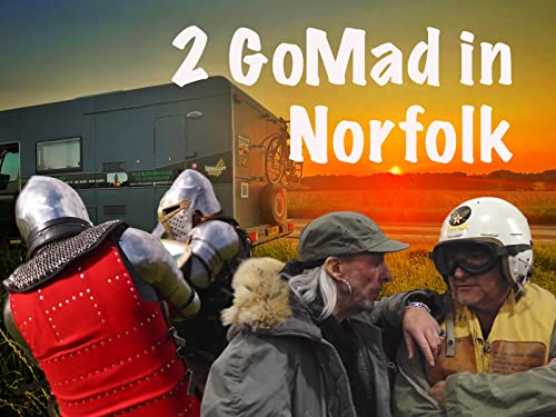 2 GoMad in Norfolk
