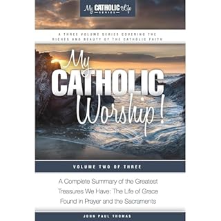My Catholic Worship! Audiolibro Por John Paul Thomas arte de portada