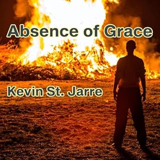 Absence of Grace Audiolibro Por Kevin St. Jarre arte de portada