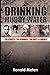 Drinking Muddy Water: The Streets, the Scandals, the Party of Lincoln