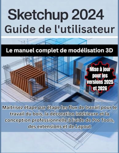 Guide SketchUp 2024 manuel complet de modélisation 3D et Layout - 2