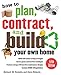 How to Plan, Contract, and Build Your Own Home, Fifth Edition: Green Edition