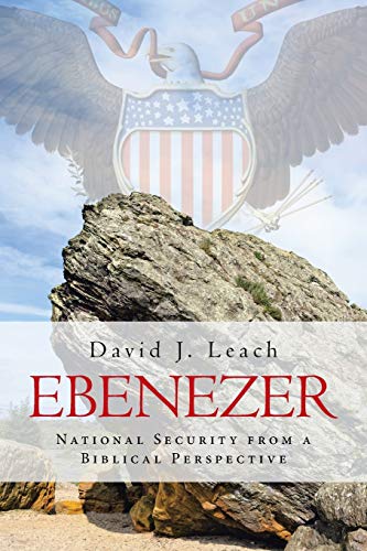 Ebenezer: National Security from a Biblical Perspective