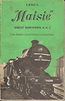 Maisie: A Great Northern 4-4-2 0852424965 Book Cover