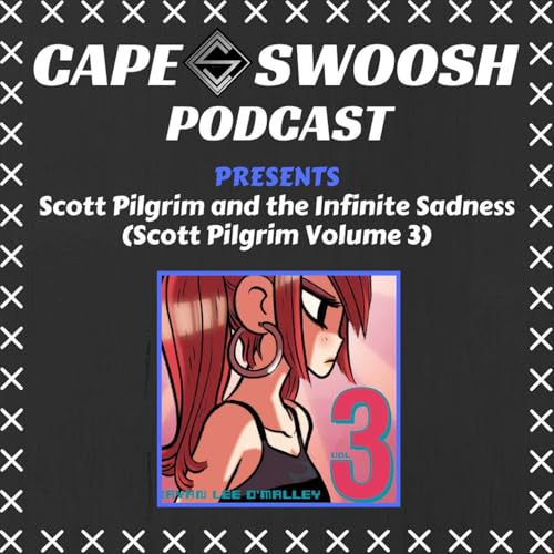 CSP Presents - Scott Pilgrim and the Infinite Sadness Podcast Por  arte de portada